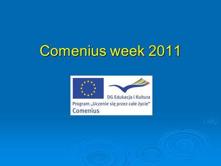Comenius week 2011. 1.Poszerzenie wiadomości na temat krajów partnerskich Przypomnienie wiadomości z tamtego roku Program 1.Wykonanie laparella o szkole.