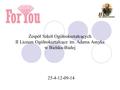 Zespół Szkół Ogólnokształcących II Liceum Ogólnokształcące im. Adama Asnyka w Bielsku-Białej 25-4-12-09-14.
