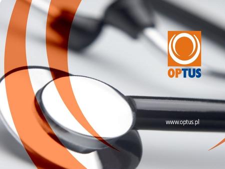 Co to jest OPTUS ? Najkrócej mówiąc jest to stworzony przez Toruńskie Zakłady Materiałów Opatrunkowych system opieki zwrotnej oparty na pomyśle Banku.