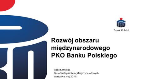 Rozwój obszaru międzynarodowego PKO Banku Polskiego