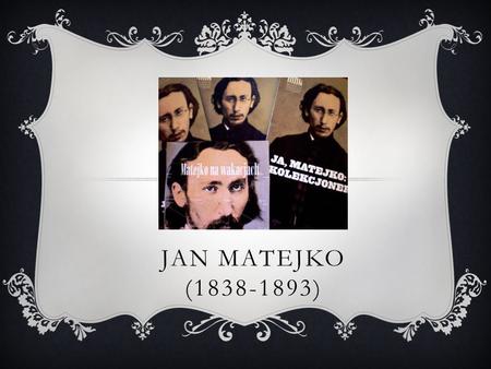 Jan Matejko (1838-1893).