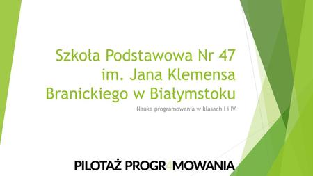 Szkoła Podstawowa Nr 47 im. Jana Klemensa Branickiego w Białymstoku