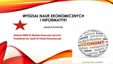 Wydział Nauk Ekonomicznych i informatyki (zajęcia w Płocku)