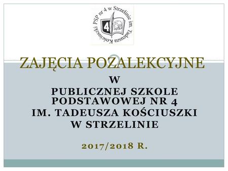 Publicznej Szkole Podstawowej nr 4 im. Tadeusza Kościuszki