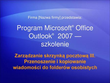 Program Microsoft® Office Outlook® 2007 — szkolenie