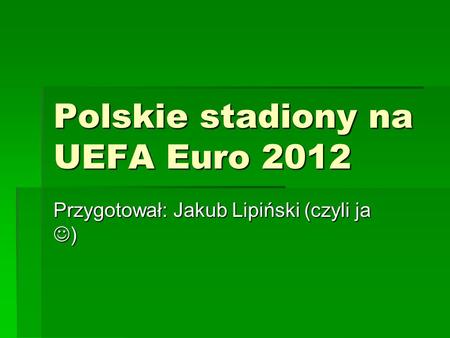 Polskie stadiony na UEFA Euro 2012