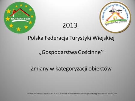2013 Polska Federacja Turystyki Wiejskiej ,,Gospodarstwa Gościnne’’