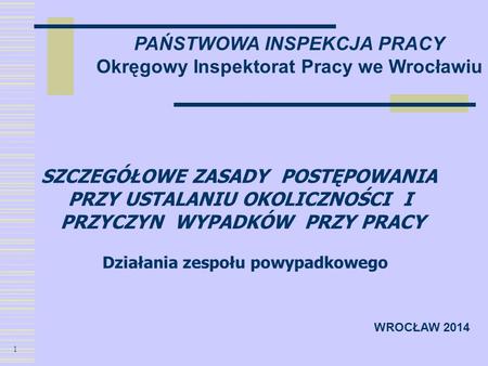 PAŃSTWOWA INSPEKCJA PRACY Okręgowy Inspektorat Pracy we Wrocławiu