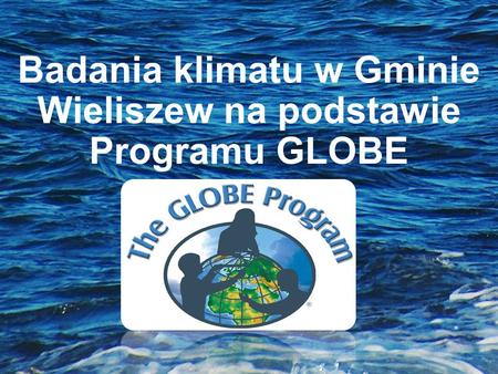Badania klimatu w Gminie Wieliszew na podstawie Programu GLOBE