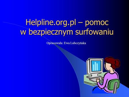 Helpline.org.pl – pomoc w bezpiecznym surfowaniu