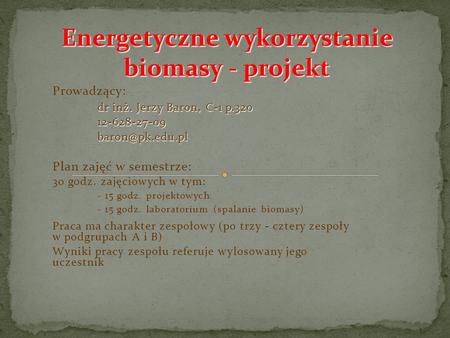 Energetyczne wykorzystanie biomasy - projekt