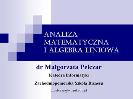 Analiza matematyczna i algebra liniowa