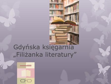Gdyńska księgarnia „Filiżanka literatury”
