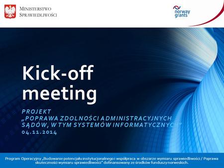 Kick-off meeting PROJEKT „Poprawa zdolności administracyjnych
