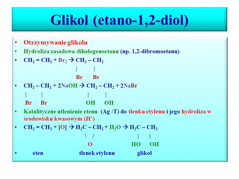 Glikol (etano-1,2-diol) Otrzymywanie glikolu