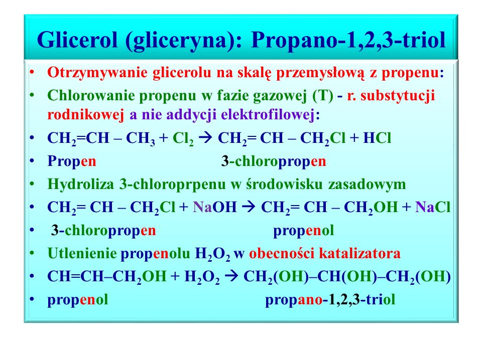 Glicerol (gliceryna): Propano-1,2,3-triol