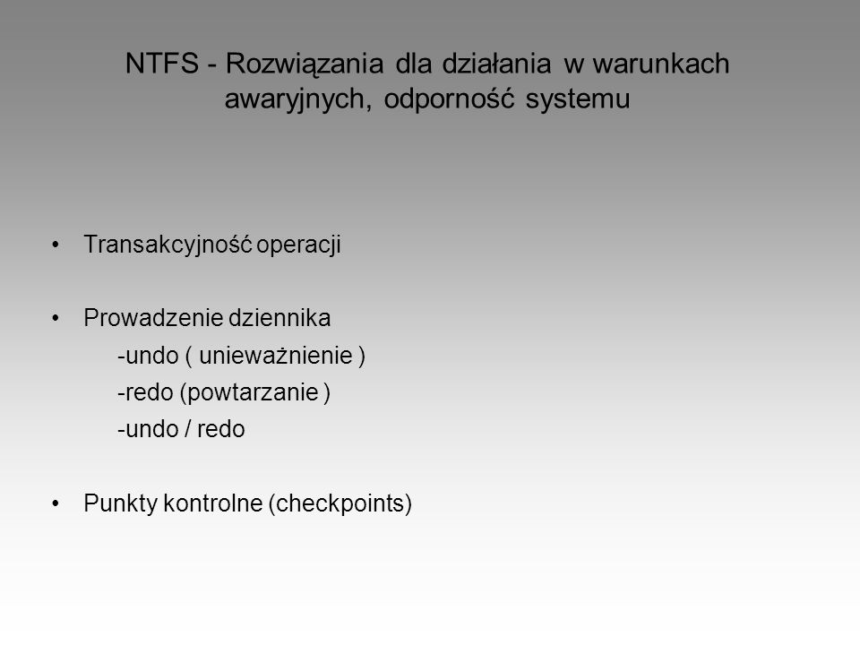 NTFS - Rozwiązania dla działania w warunkach awaryjnych, odporność systemu