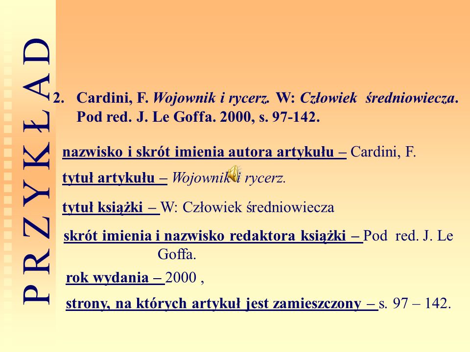 Cardini, F. Wojownik i rycerz. W: Człowiek średniowiecza. Pod red. J
