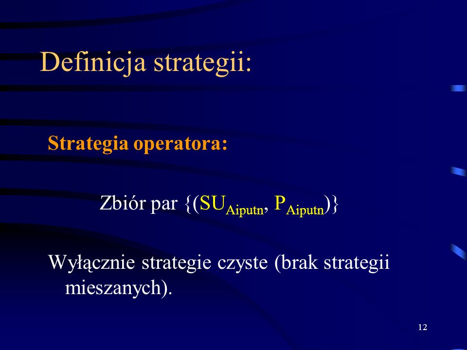 Definicja strategii: Strategia operatora: