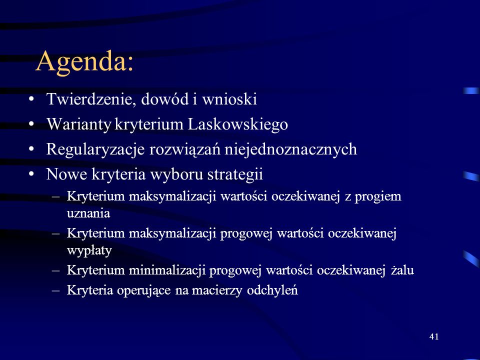 Agenda: Twierdzenie, dowód i wnioski Warianty kryterium Laskowskiego
