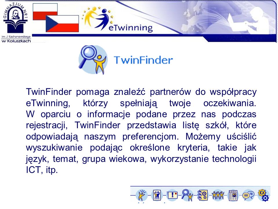 TwinFinder pomaga znaleźć partnerów do współpracy eTwinning, którzy spełniają twoje oczekiwania.