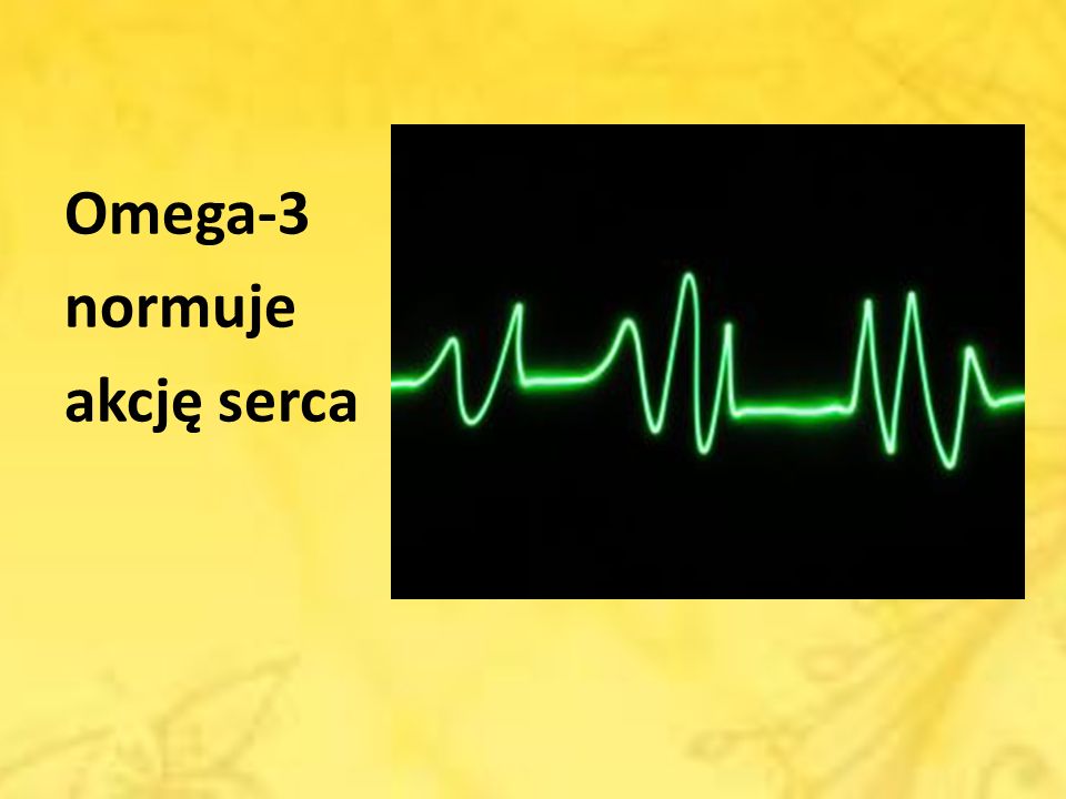 Omega-3 normuje akcję serca