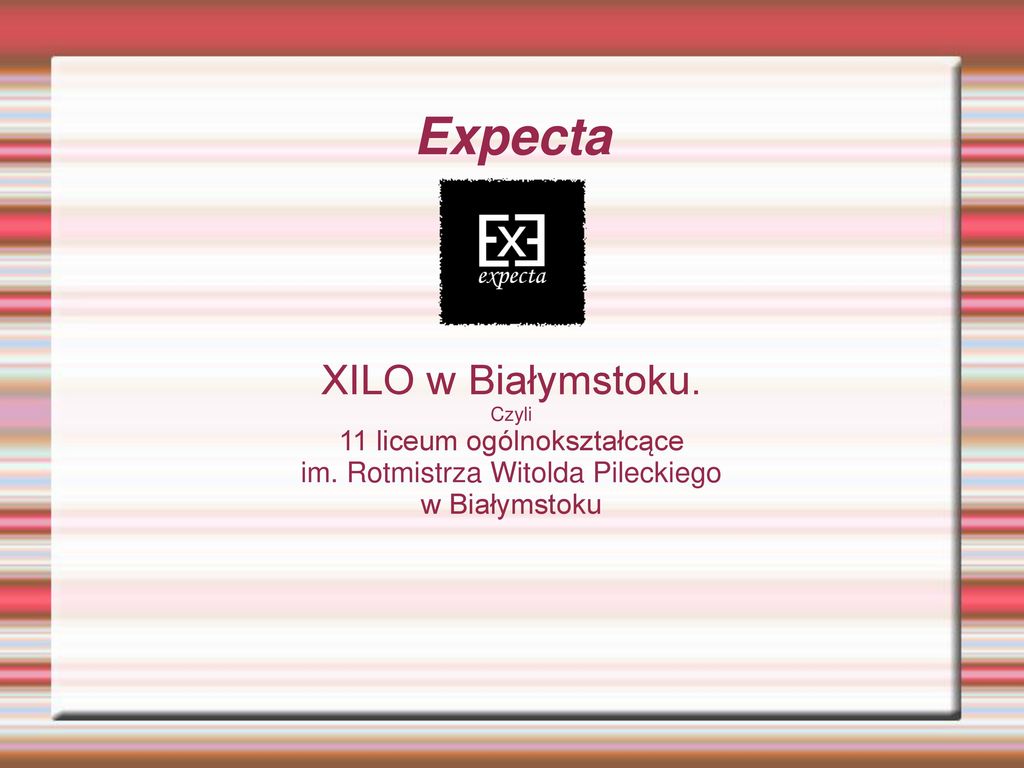 Expecta XILO w Białymstoku. 11 liceum ogólnokształcące