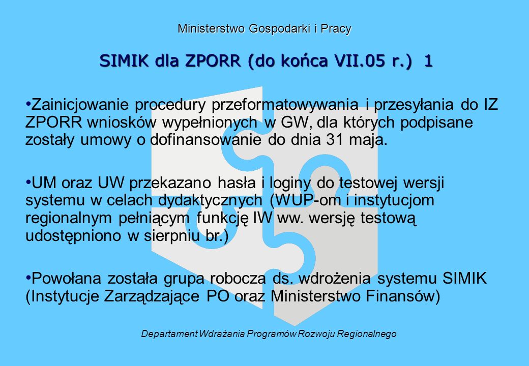 Ministerstwo Gospodarki i Pracy SIMIK dla ZPORR (do końca VII.05 r.) 1