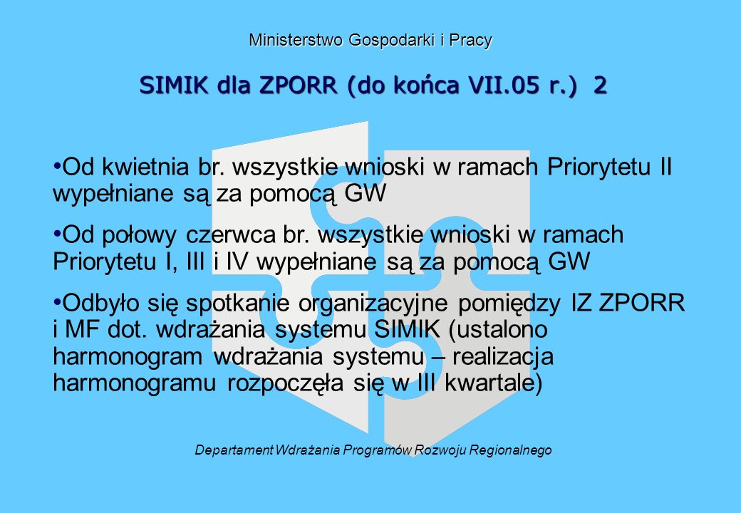 Ministerstwo Gospodarki i Pracy SIMIK dla ZPORR (do końca VII.05 r.) 2