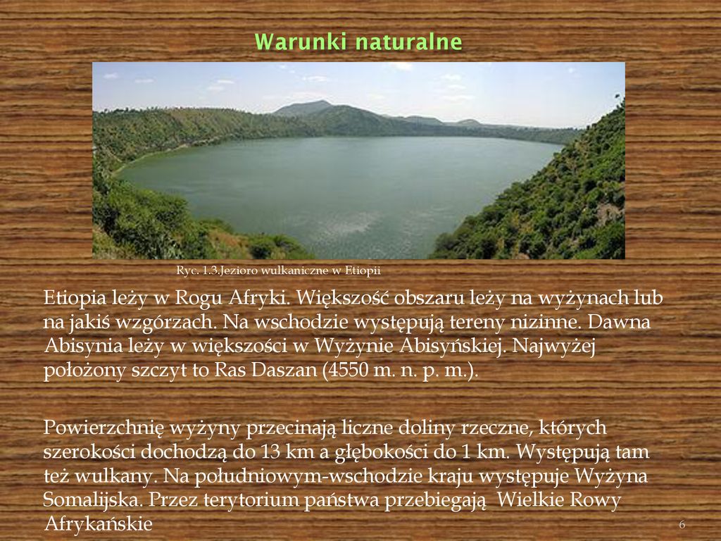 Warunki naturalne Ryc. 1.3.Jezioro wulkaniczne w Etiopii.