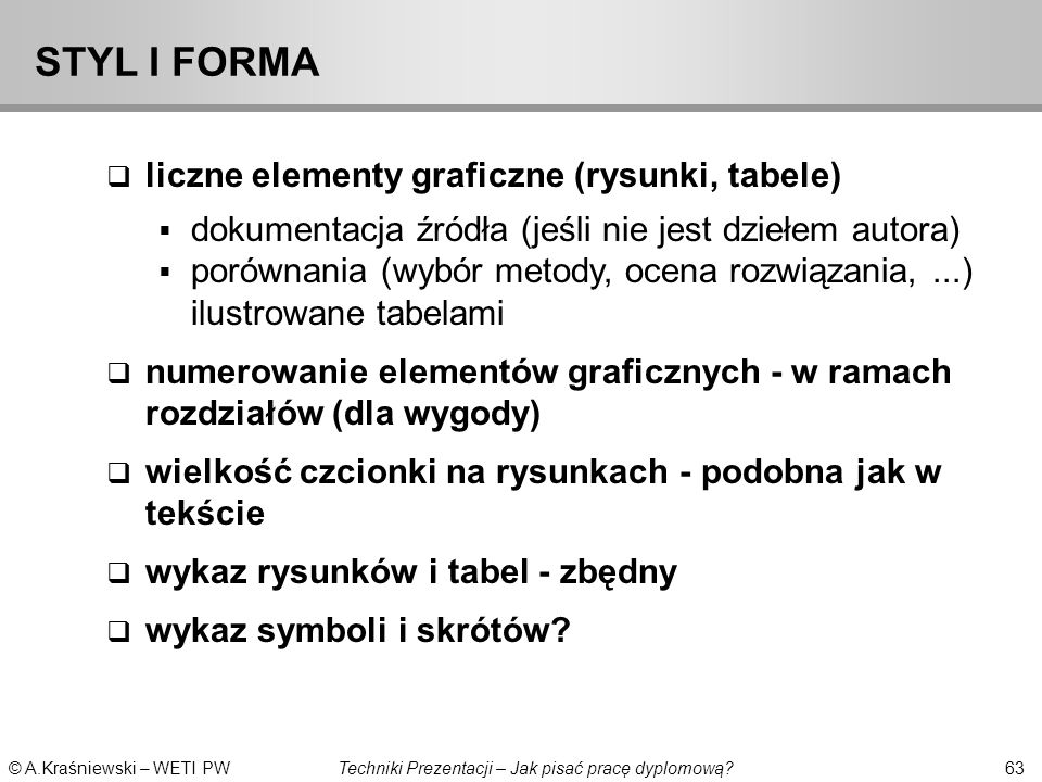STYL I FORMA liczne elementy graficzne (rysunki, tabele)