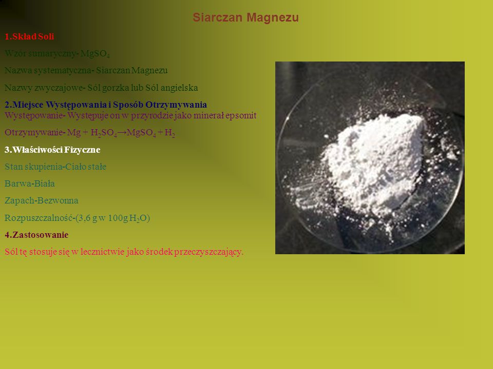 Siarczan Magnezu 1.Skład Soli Wzór sumaryczny- MgSO4