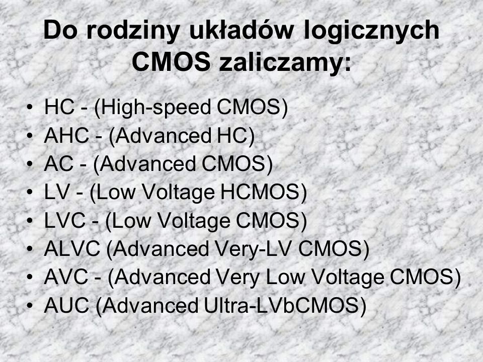 Do rodziny układów logicznych CMOS zaliczamy: