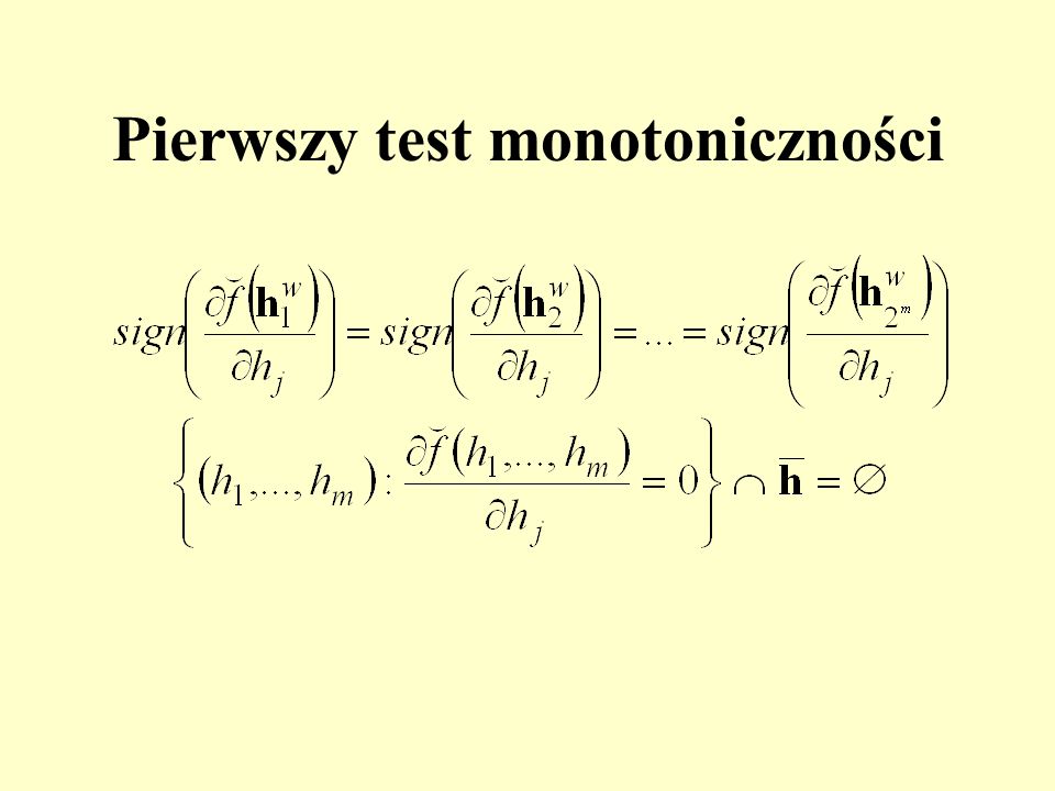Pierwszy test monotoniczności