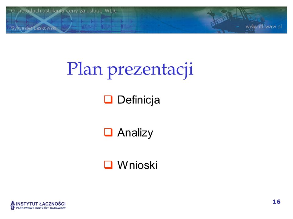 Plan prezentacji Definicja Analizy Wnioski