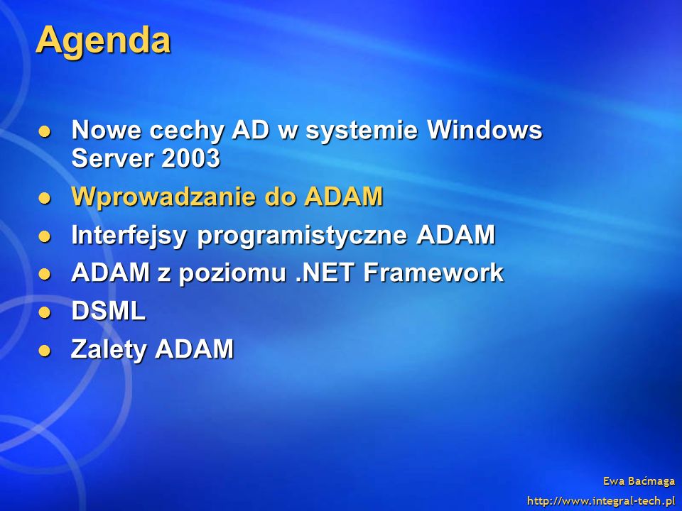 Agenda Nowe cechy AD w systemie Windows Server 2003