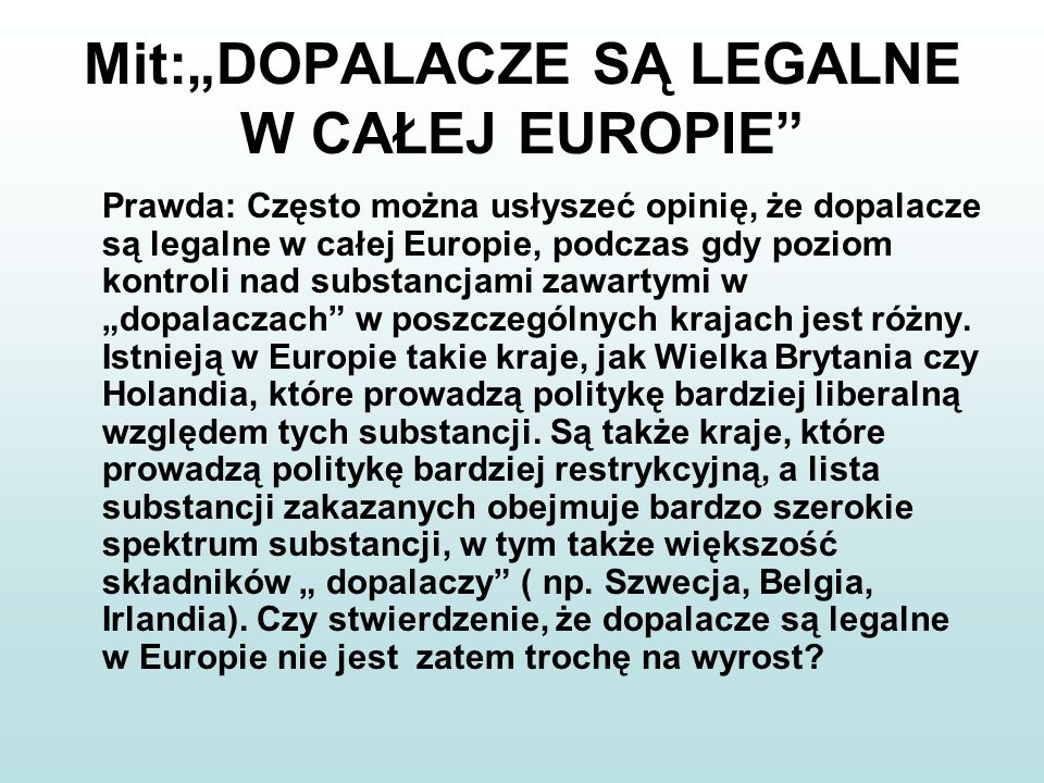 Mit:„DOPALACZE SĄ LEGALNE W CAŁEJ EUROPIE