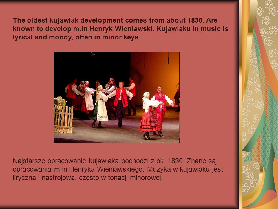 The oldest kujawiak development comes from about 1830