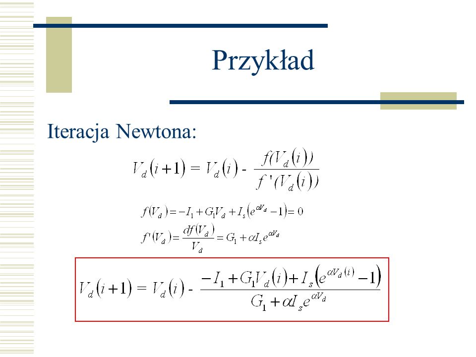 Przykład Iteracja Newtona: