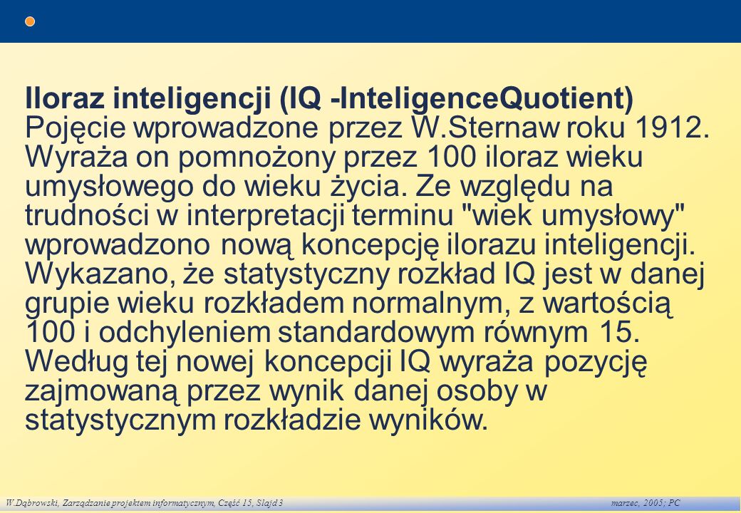 Iloraz inteligencji (IQ -InteligenceQuotient)