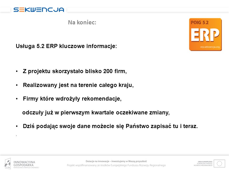 Na koniec: Usługa 5.2 ERP kluczowe informacje: