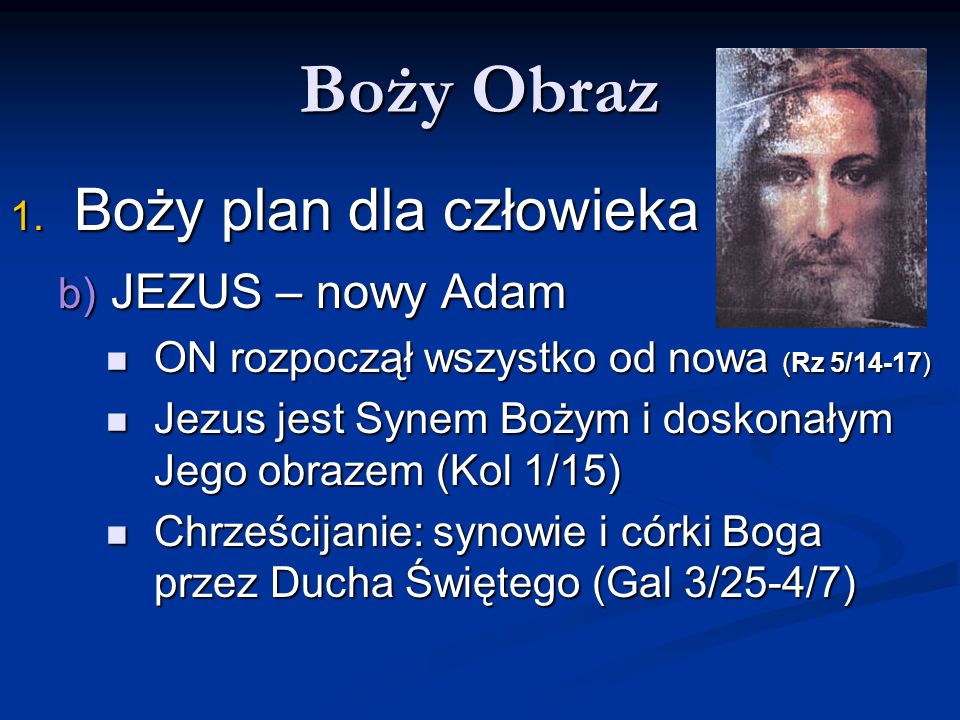 Boży Obraz Boży plan dla człowieka b) JEZUS – nowy Adam