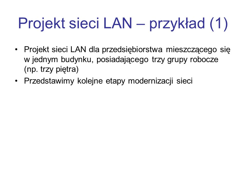 Projekt sieci LAN – przykład (1)