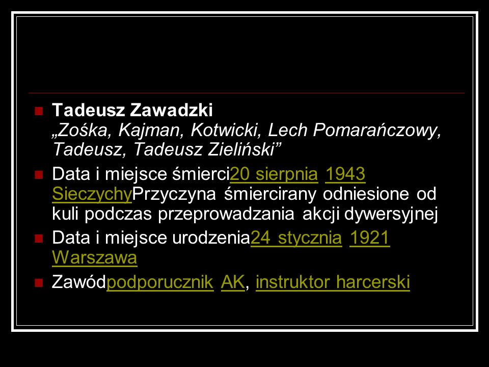 Tadeusz Zawadzki „Zośka, Kajman, Kotwicki, Lech Pomarańczowy, Tadeusz, Tadeusz Zieliński
