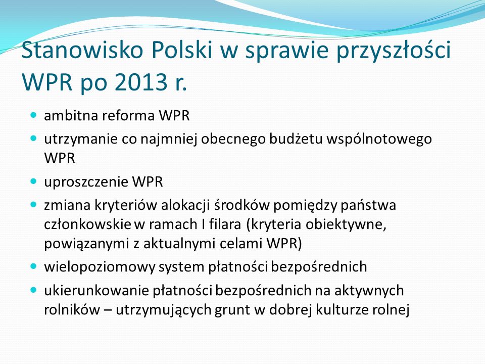 Stanowisko Polski w sprawie przyszłości WPR po 2013 r.