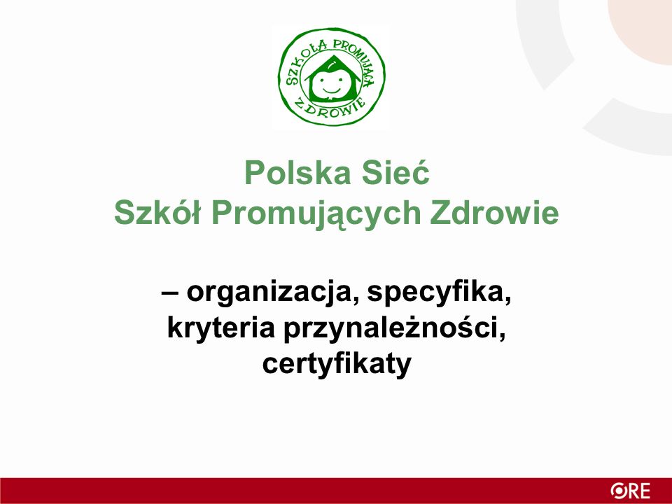 Polska Sieć Szkół Promujących Zdrowie – organizacja, specyfika, kryteria przynależności, certyfikaty