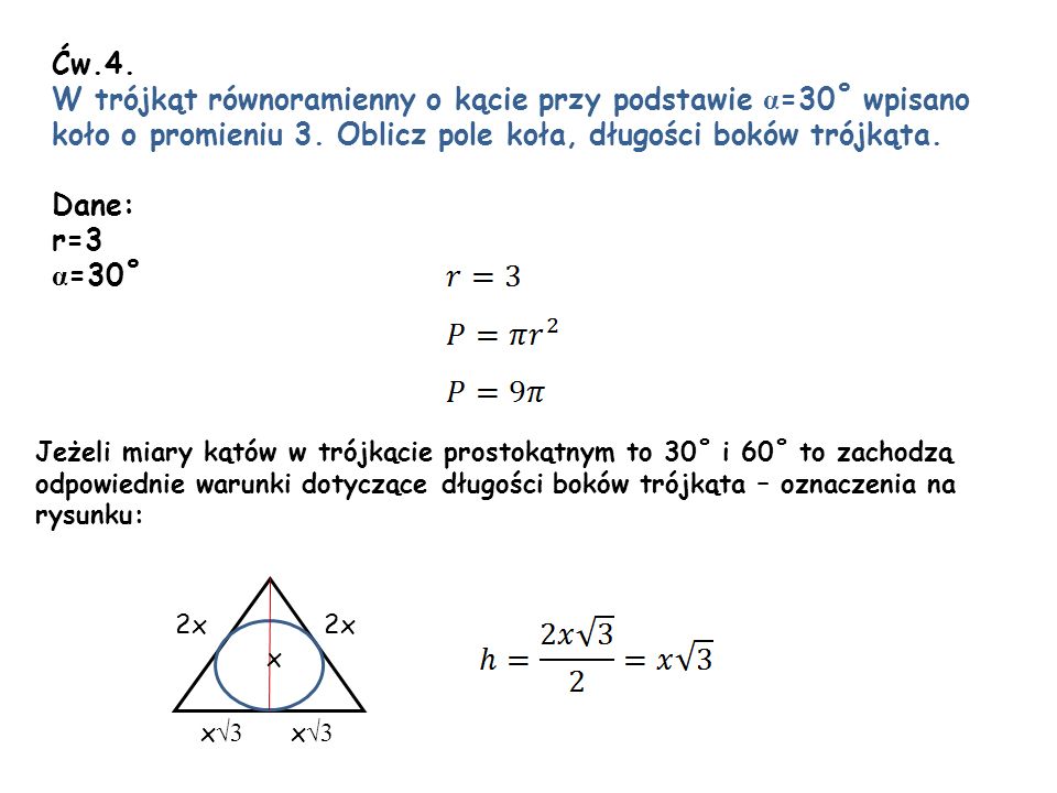 W trójkąt równoramienny o kącie przy podstawie α=30˚ wpisano