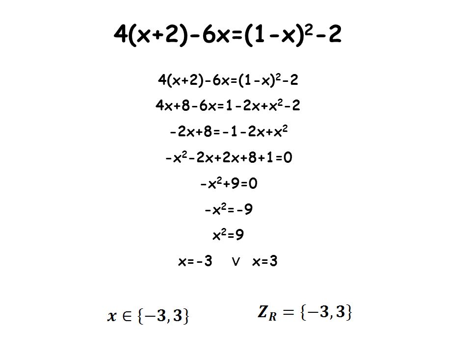 4(x+2)-6x=(1-x)2-2 4x+8-6x=1-2x+x2-2 -2x+8=-1-2x+x2 -x2-2x+2x+8+1=0