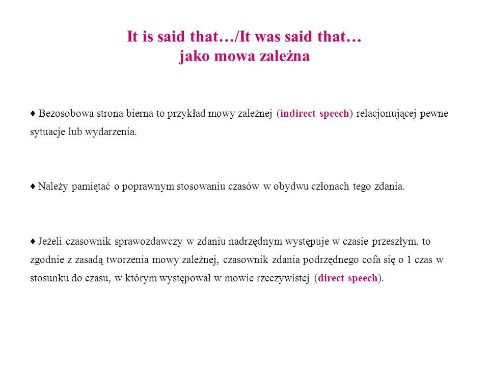 It is said that…/It was said that… jako mowa zależna