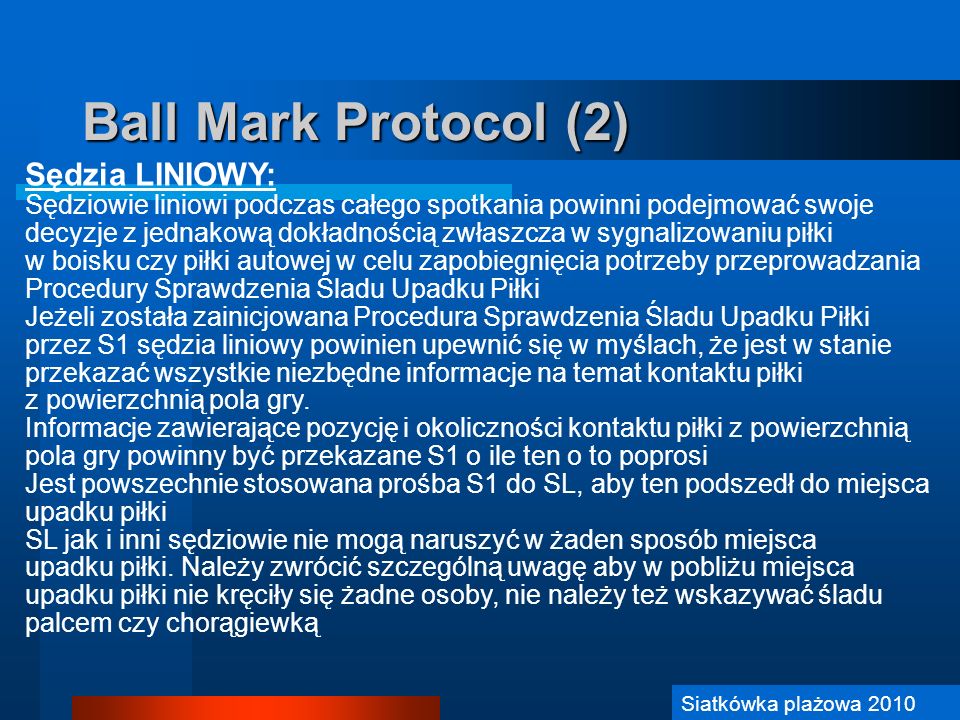 Ball Mark Protocol (2) Sędzia LINIOWY:
